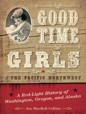 cover image of Good Time Girls of the Pacific Northwest
